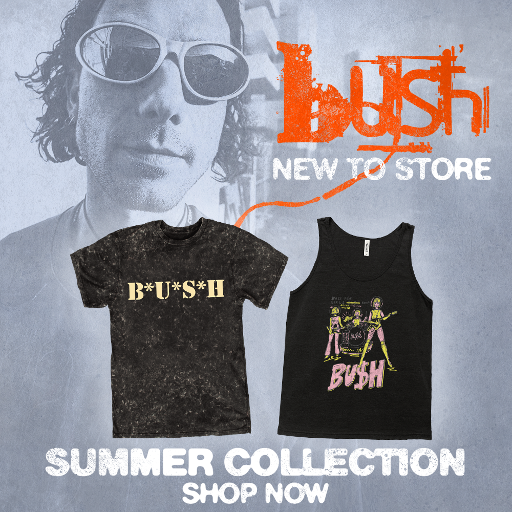 Bush Merch The Official BUSH Store